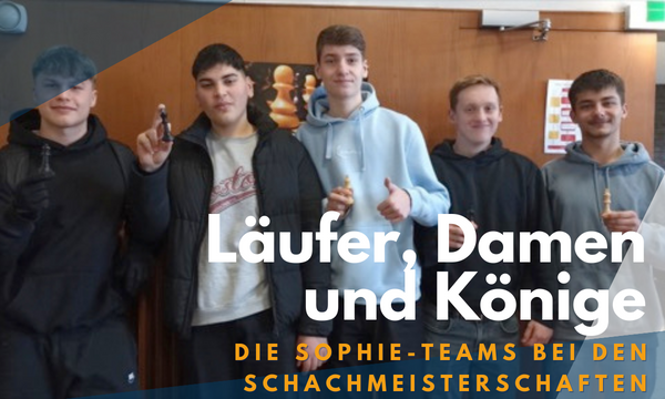 Das Sophie bei den Schach­meister­schaften 