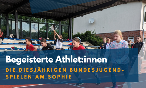 Begeisterte junge Athlet:innen bei den diesjährigen Bundesjugendspielen am SOPHIE