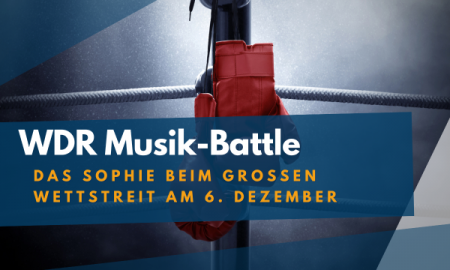 Ankündigung: Das SOPHIE beim WDR Musik-Battle am 06.12.2023